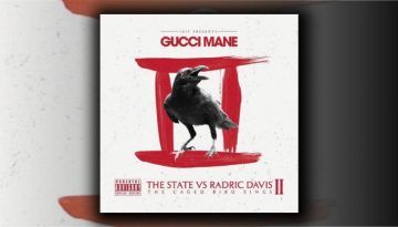 2013-12-25_Gucci-Mane_The-State-vs.-Radric-Davis-II-The Caged-Bird-Sings