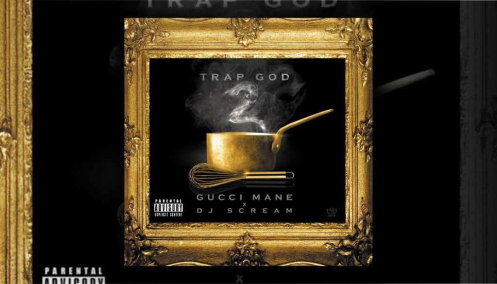 2013-2-12_DJ Scream_Gucci_mane-Trap-God-2